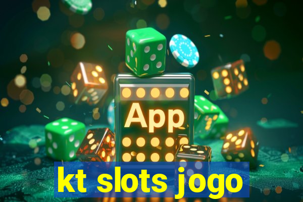 kt slots jogo